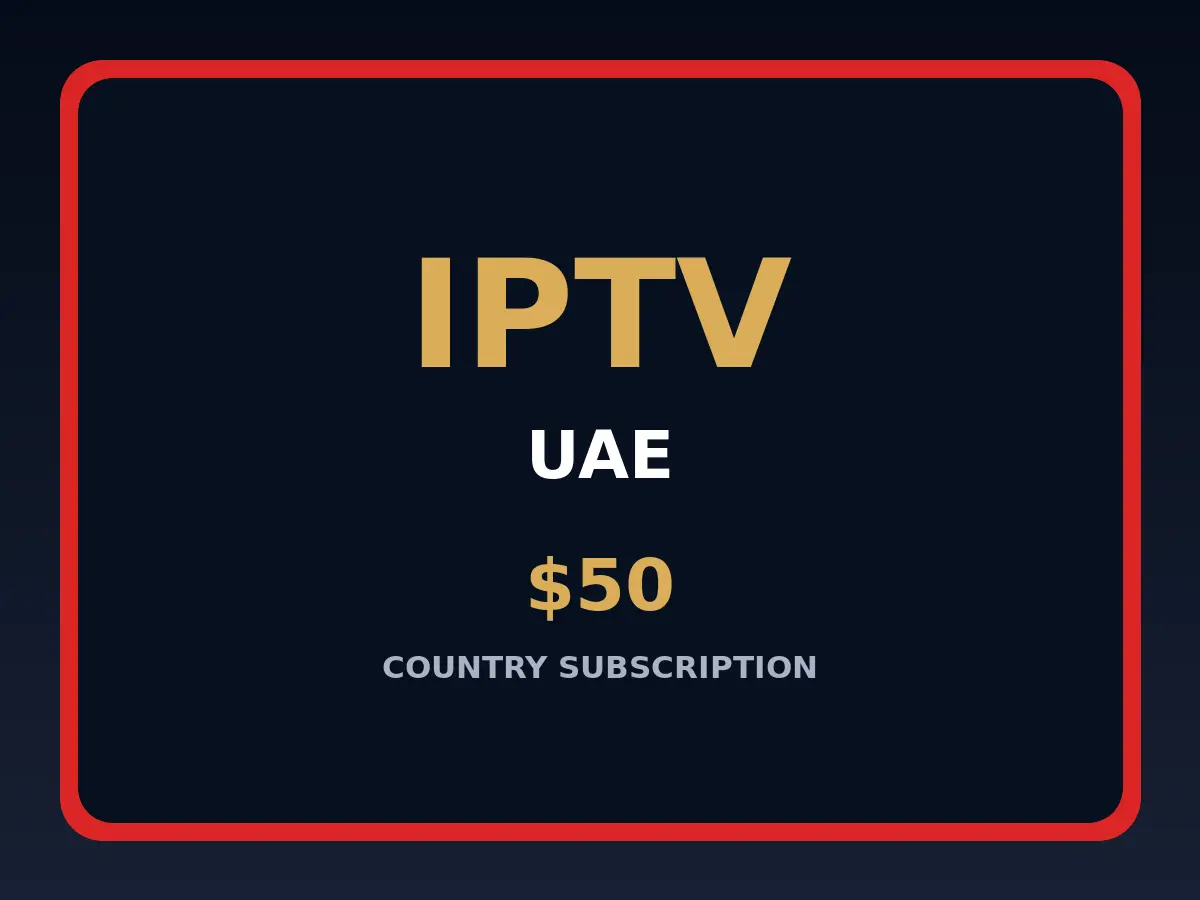 اشتراك IPTV في الإمارات – 50 دولار